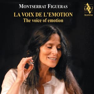 The Voice of Emotion - Montserrat Figueras