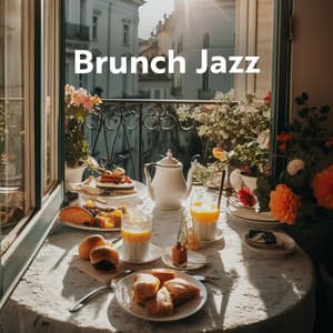 Brunch Jazz: Background Music for a Perfect Brunch Mood - Morning Jazz Background Club