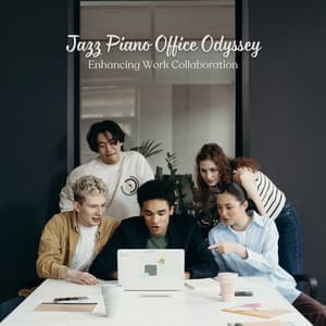 Jazz Piano Office Odyssey: Enhancing Work Collaboration - Coffee House Jazz Radio