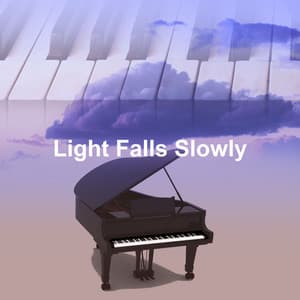 Light Falls Slowly - Calming Piano Music