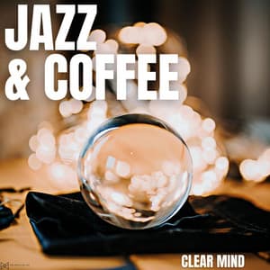 Clear Mind - Jazz & Coffee