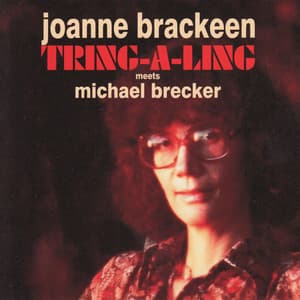 Tring a Ling - Joanne Brackeen