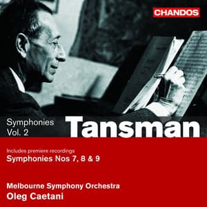 Tansman: Symphonies Nos. 7, 8 & 9 - Alexandre Tansman