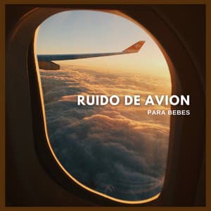 Ruido de Avion Para Bebes - Ruido Marrón Para Dormir