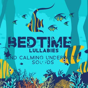 Bedtime Lullabies and Calming Underwater Sounds - Healing Ocean Waves Zone