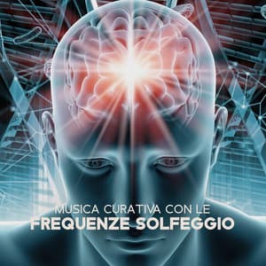 Musica Curativa Con Le Frequenze Solfeggio: Energie Naturali E Vibrazioni Dell’Universo - Vibrazioni Positive 432Hz