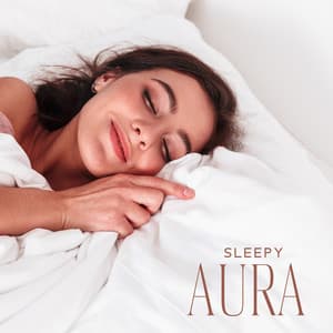 Sleepy Aura - Spiritual Healing Music Universe