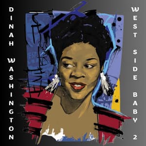 West Side Baby 2 - Dinah Washington