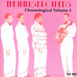 The 1930's Recordings - Chronological Volume 3 - The Mills Brothers