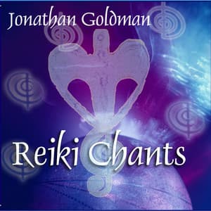 Reiki Chants - Jonathan Goldman