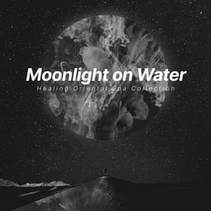 Moonlight on Water - Healing Oriental Spa Collection
