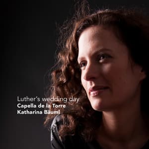 Luther's Wedding Day - Katharina Bauml