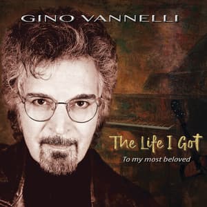 The Life I Got - Gino Vannelli