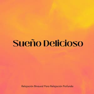 Sueño Delicioso: Relajación Binaural Para Relajación Profunda - Música para dormir profundo Delta Binaural 432 Hz