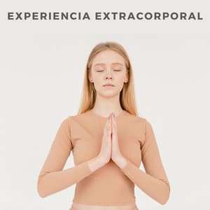 Experiencia Extracorporal - Música Inteligente