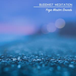 21 Buddhist Meditation and Yoga Master Sounds - Yoga