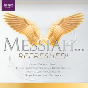 Messiah...Refreshed! - George Frideric Handel