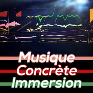 Musique Concrete Immersion - Pierre Henry