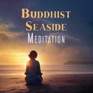 Buddhist Seaside Meditation - Meditate, Practice Yoga To The Sounds Of Water And Nature - Meditate to the Sounds of Nature