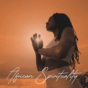 African Spirituality: Meditation with African Rhythms - Positive Energy Academy