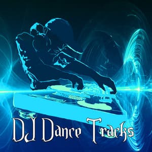 DJ Dance Tracks - Dance Hits 2014