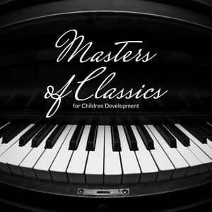 Masters of Classics for Children Development - Piano Virtuo