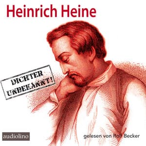 Dichter unbekannt! - Heinrich Heine