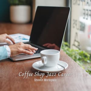 Coffee Shop Jazz Career: Smooth Workspace - French Jazz Trio