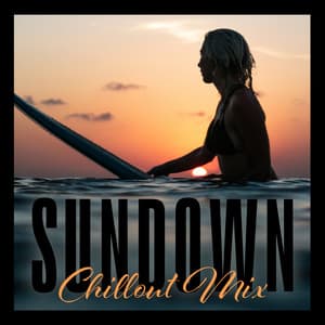 Sundown Chillout Mix: Chill Rhythms for Evening Relax and De-Stress - Relaxing Chillout Music Zone