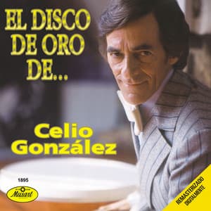 El Disco De Oro De Celio González - Celio Gonzalez