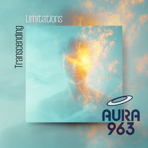 Transcending Limitations - Aura 963