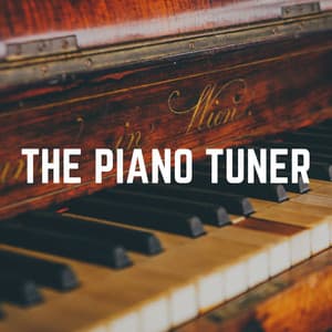 The Piano Tuner - Bedtime Piano