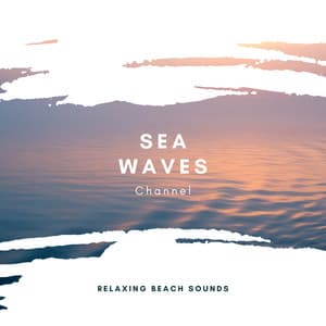Relaxing Beach Sounds - Sea Waves Channel