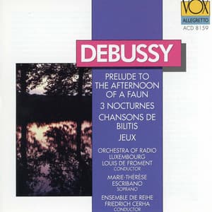 Debussy: Prélude à l'après-midi d'un faune, Music for Chansons de Bilitis, Jeux & Nocturnes - Claude Debussy
