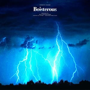 Boisterous - Rain Thunderstorms