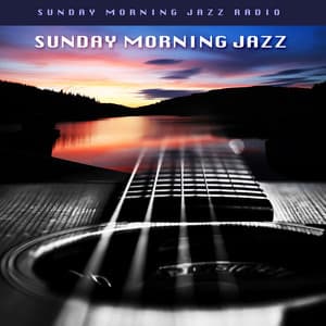 Sunday Morning Jazz - Sunday Morning Jazz Radio