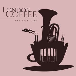 London Coffee Festival 2022: Smooth Jazz for Coffee - London Cafe Jazz