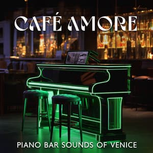 Café Amore: Piano Bar Sounds of Venice - Smooth Jazz, Intimate Ambiance, Romantic Night - Frédéric Pianobar