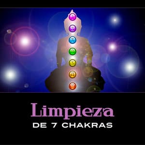 Limpieza de 7 Chakras - Academia de Música para Reducir el Estrés