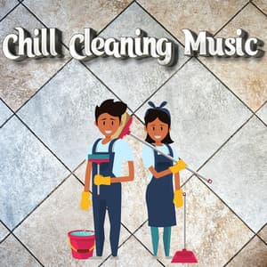 Beats For Cleaning Hard - Chill Cleaning Music
