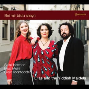 Bei mir bistu sheyn / Elias and the Yiddish Maidels - Shira Karmon