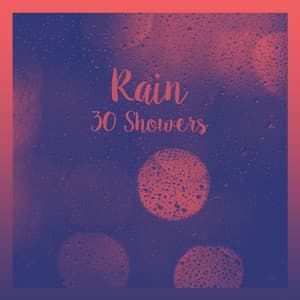 Rain: 30 Showers - A Sudden Rainstorm