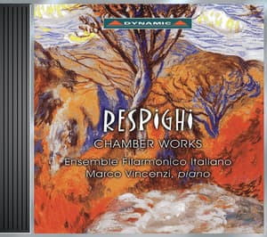 Respighi: Chamber Works - Ottorino Respighi