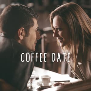 Coffee Date: Music for Romantic Date with Coffee and Instrumental Jazz - Romantic Restaurant Music Crew