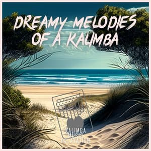Dreamy Melodies of a Kalimba and the Soothing Sound of the Sea - Kalimba Music Relaxation