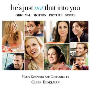 He's Just Not That Into You - Cliff Eidelman