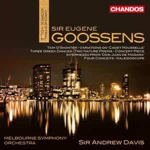 Goossens: Orchestral Works - Eugene Goossens