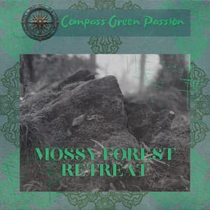 Mossy Forest Retreat - Compass Green Passion