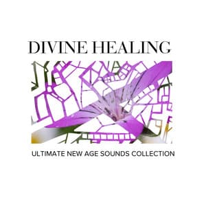 Divine Healing - Ultimate New Age Sounds Collection - Gold Spa Melodies