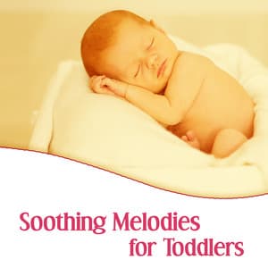 Soothing Melodies for Toddlers - James Culem
